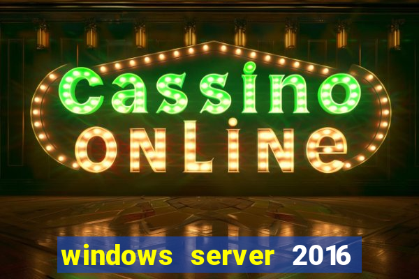 windows server 2016 download iso pt br